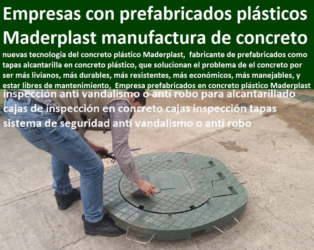 Empresa prefabricados en concreto plástico Maderplast manufacturas de cemento proveedor nuevos materiales, suministro e instalación de estructuras especiales, fabricante de productos plásticos, fabricante soluciones industriales, desarrollo de proyectos, 0 tapa bisagra prefabricados en concreto barranquilla 0 empresas de prefabricados plásticos Maderplast 0 Alcantarilla Conos Sumidero Tapas Aros Cajas Empresa prefabricados en concreto plástico Maderplast manufacturas de cemento 0 tapa bisagra prefabricados en concreto barranquilla 0 empresas de prefabricados plásticos Maderplast 0 Alcantarilla Conos Sumidero Tapas Aros Cajas